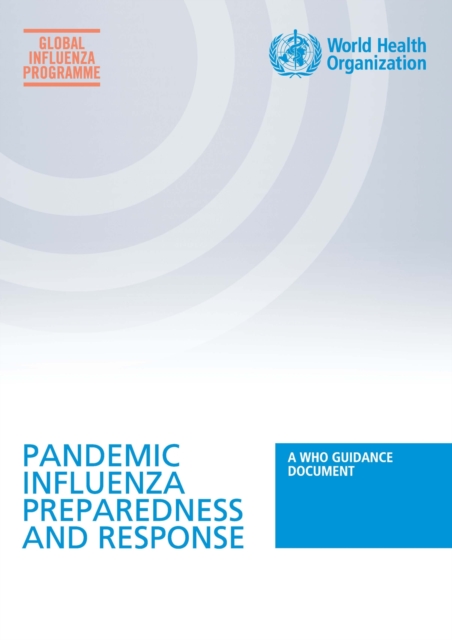 Pandemic Influenza Preparedness and Response : A Who Guidance, Paperback Book