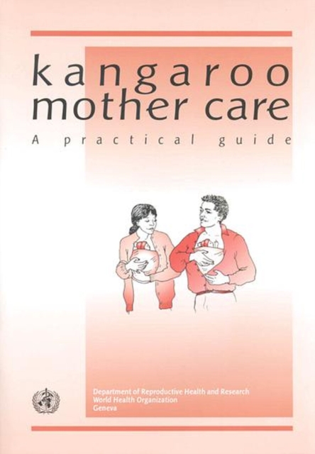 Kangaroo Mother Care : A Practical Guide, Paperback / softback Book