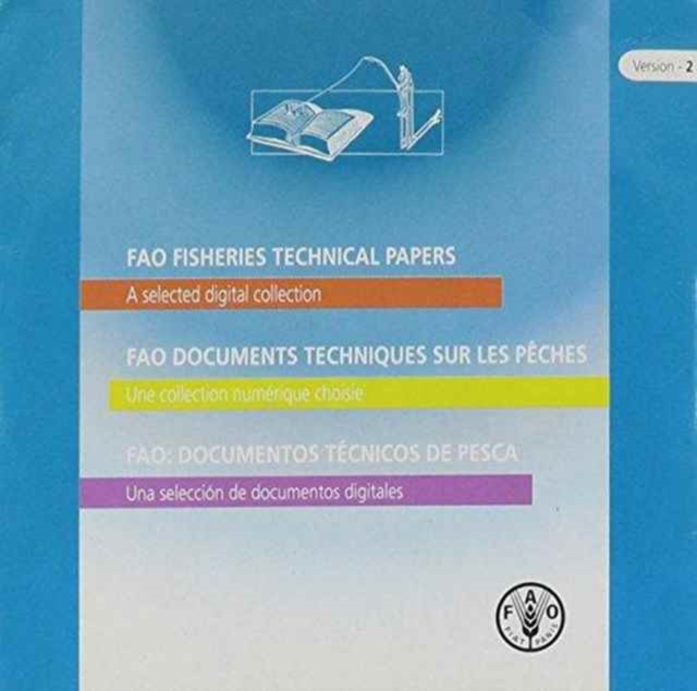 Fao Fisheries Technical Papers : A Selected Digital Collection. Version 2, Paperback / softback Book