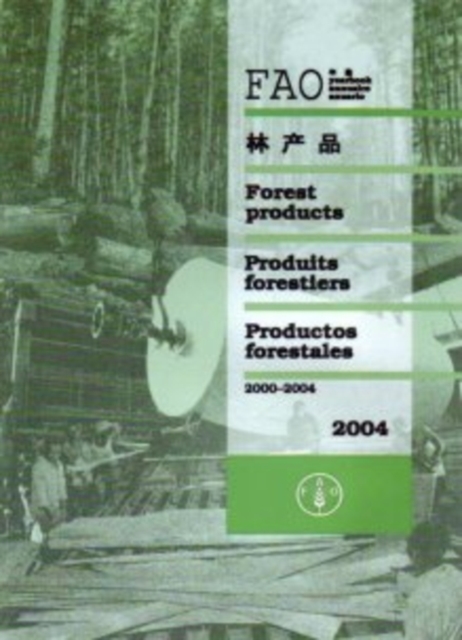 FAO yearbook [of] forest products 2004 : 2000-2004 (FAO forestry series), Paperback / softback Book