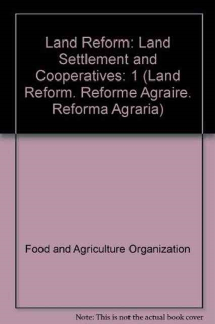 Land Reform : Land Settlement and Cooperatives: (Land Reform. Reforme Agraire. Reforma Agraria), Paperback / softback Book