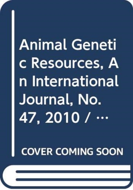 Animal Genetic Resources, No. 47 : An International Journal, Paperback / softback Book