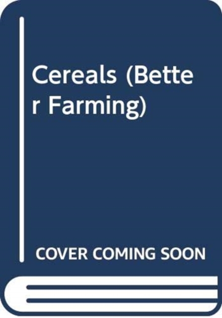 Cereals (Better Farming), Paperback / softback Book