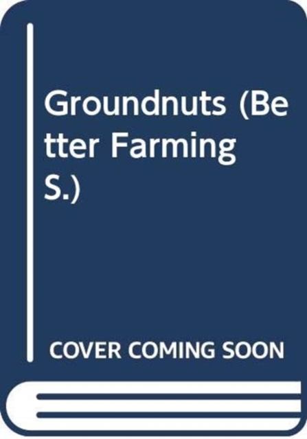 Groundnuts (Better Farming), Paperback Book