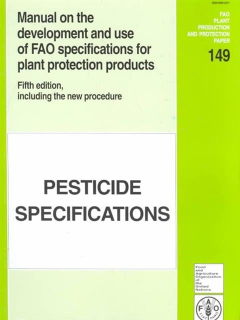 Manual on the development and use of FAO specifications for plant protection products, Paperback Book
