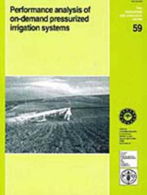 Performance Analysis of On-Demand Pressurised Irrigation Systems, Paperback / softback Book