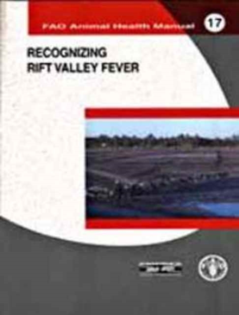 Recognizing Rift Valley Fever : FAO Animal Health Manual. 17, Paperback / softback Book