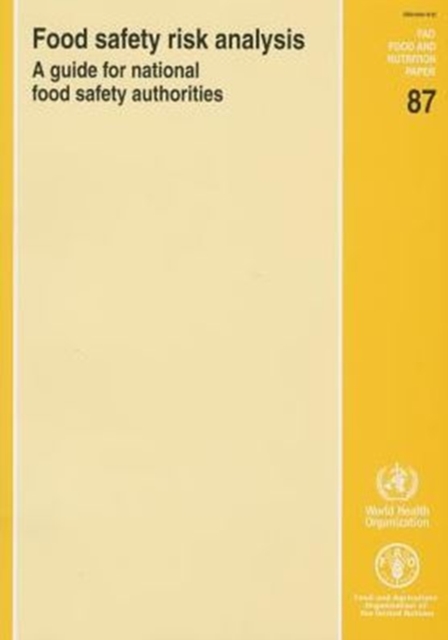 Food Safety Risk Analysis : A Guide for National Food Safety Authorities, Paperback / softback Book