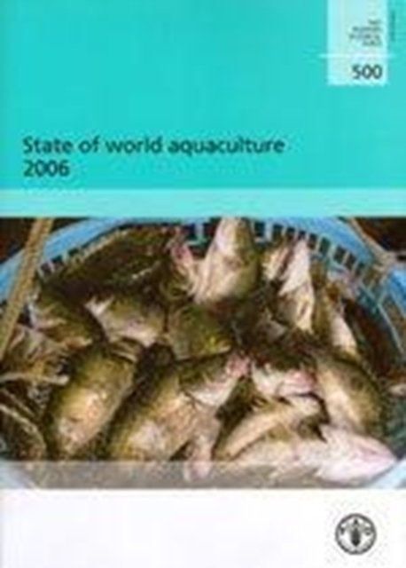 State of world aquaculture 2006 (FAO fisheries technical paper), Paperback / softback Book