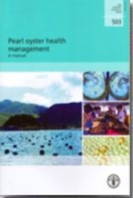 Pearl Oyster Health Management : A Manual, Paperback / softback Book