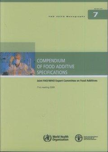 Compendium of Food Additive Specifications: Joint FAO/WHO Expert Committee on Food Additives : 71st meeting 2009, Paperback / softback Book