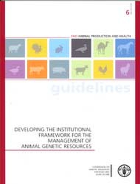Developing the institutional framework for the management of animal genetic resources, Paperback / softback Book