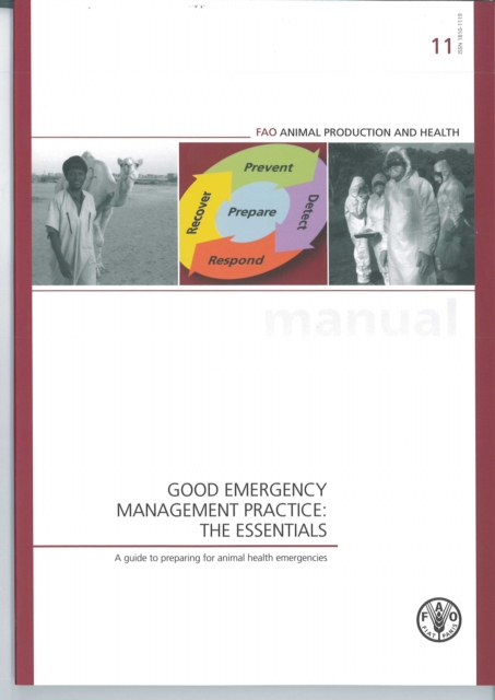 Good Emergency Management Practice: The Essentials : A Guide to Preparing for Animal Health Emergencies, Paperback / softback Book
