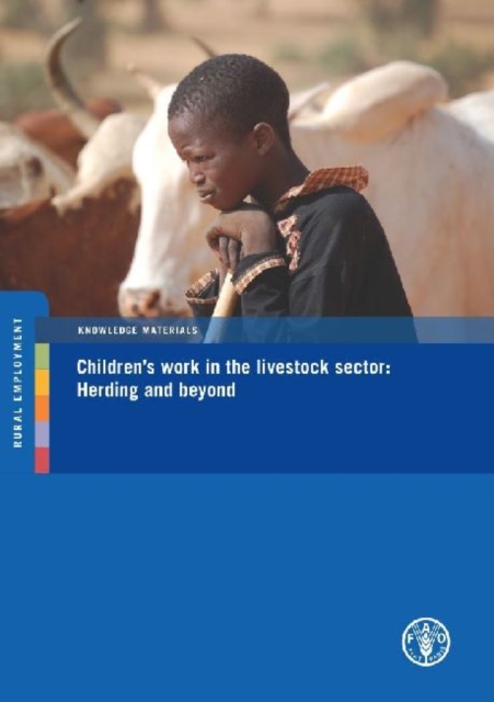 Children's work in the livestock sector : herding and beyond, Paperback Book
