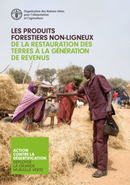 Les Produits Forestiers Non-ligneux - De la Restauration des Terres a la Generation de Revenus, Paperback / softback Book