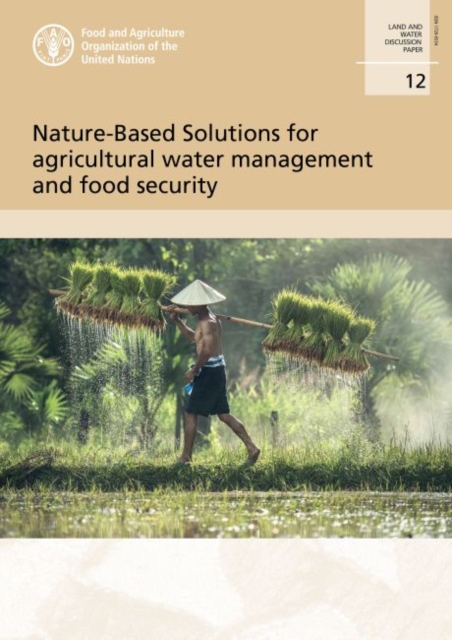 Nature-based solutions for agricultural water management and food security, Paperback / softback Book