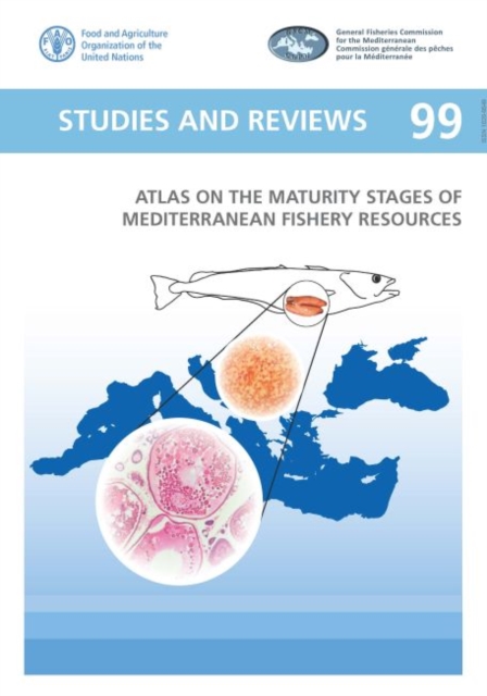 Atlas of the maturity stages of Mediterranean fishery resources, Paperback / softback Book