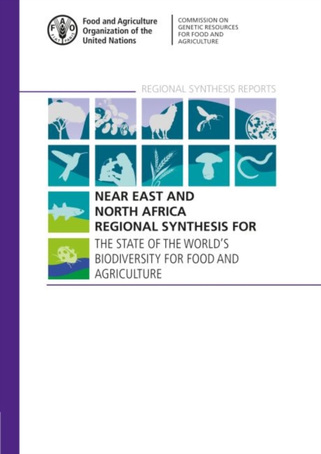 Near East and North Africa regional synthesis for the state of the world's biodiversity for food and agriculture, Paperback / softback Book