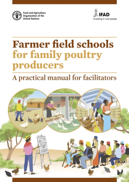 Farmer field schools for family poultry producers : a practical manual for facilitators, Paperback / softback Book