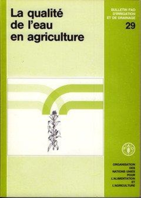 La Qualite de L'Eau En Agriculture (Bulletins Fao D'Irrigation Et de Drainage), Paperback / softback Book
