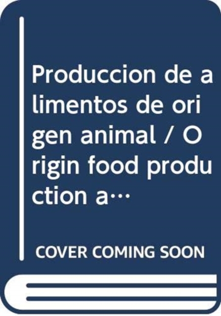 Produccion de Alimentos de Origen Animal (Codex Alimentarius - Programa Conjunto Fao/Oms Sob), Paperback / softback Book