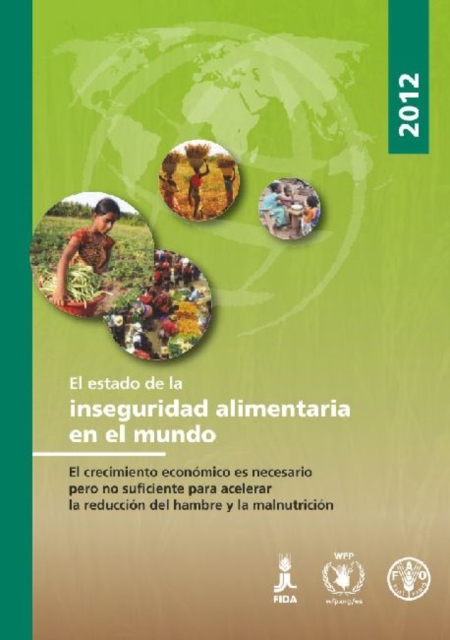 State of Food Insecurity in the World 2012 (SOFI) : Spanish Edition, Paperback / softback Book