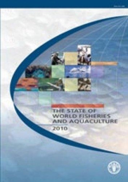 The State of World Fisheries and Aquaculture 2010, Paperback / softback Book