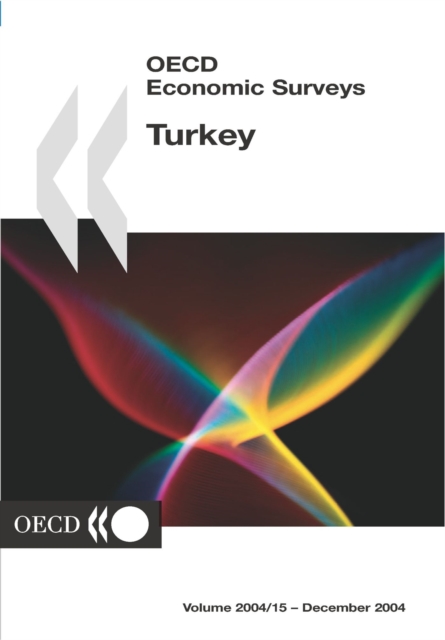OECD Economic Surveys: Turkey 2004, PDF eBook