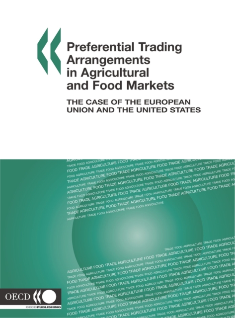 Preferential Trading Arrangements in Agricultural and Food Markets The Case of the European Union and the United States, PDF eBook
