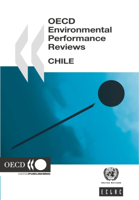 OECD Environmental Performance Reviews: Chile 2005, PDF eBook