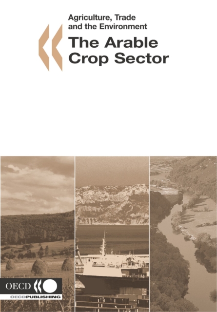 Agriculture, Trade and the Environment The Arable Crops Sector, PDF eBook
