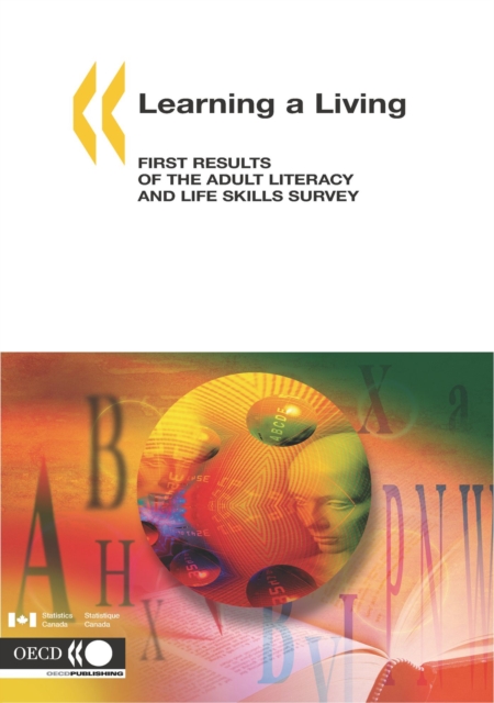 Learning a Living First Results of the Adult Literacy and Life Skills Survey, PDF eBook