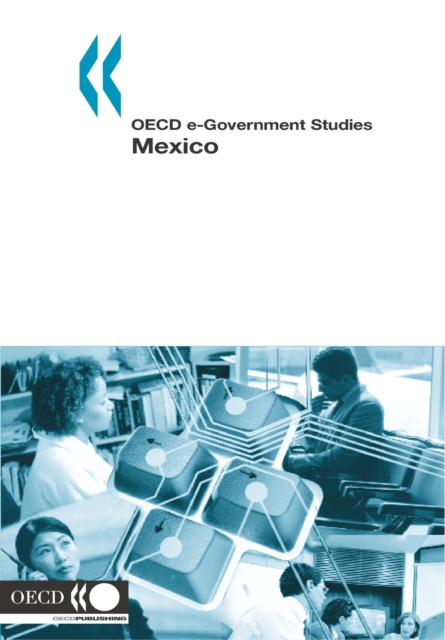 OECD e-Government Studies: Mexico 2005, PDF eBook