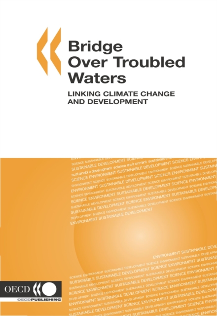 Bridge Over Troubled Waters: Linking Climate Change and Development, PDF eBook
