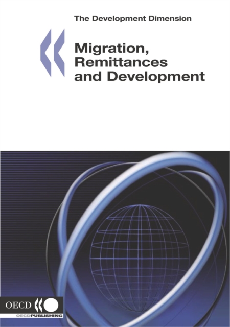 The Development Dimension Migration, Remittances and Development, PDF eBook