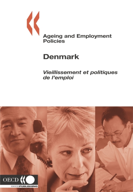 Ageing and Employment Policies/Vieillissement et politiques de l'emploi: Denmark 2005, PDF eBook