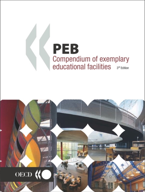 Programme on Educational Building - PEB Papers PEB Compendium of Exemplary Educational Facilities 3rd Edition, PDF eBook