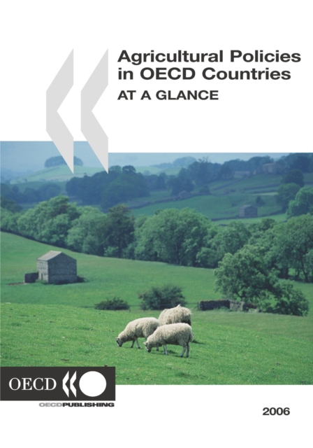 Agricultural Policies in OECD Countries 2006 At a Glance, PDF eBook
