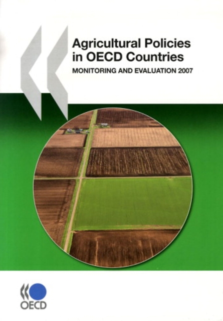 Agricultural Policies in OECD Countries 2007 Monitoring and Evaluation, PDF eBook