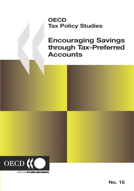 OECD Tax Policy Studies Encouraging Savings through Tax-Preferred Accounts, PDF eBook