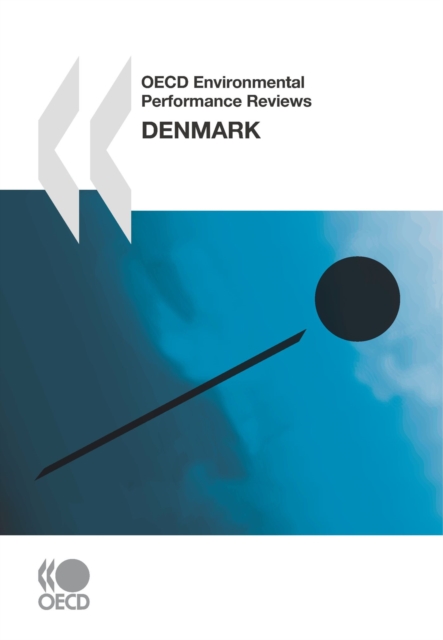 OECD Environmental Performance Reviews: Denmark 2007, PDF eBook