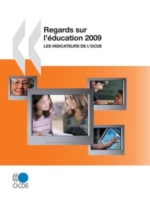 Regards Sur L'Education 2009 : Les Indicateurs de L'Ocde, Paperback / softback Book