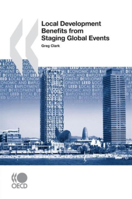 Local Economic and Employment Development (LEED) Local Development Benefits from Staging Global Events, Paperback / softback Book