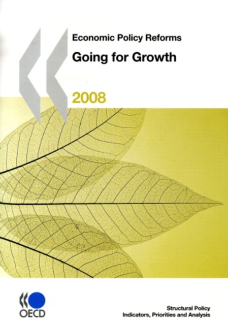 Economic Policy Reforms 2008 Going for Growth, PDF eBook