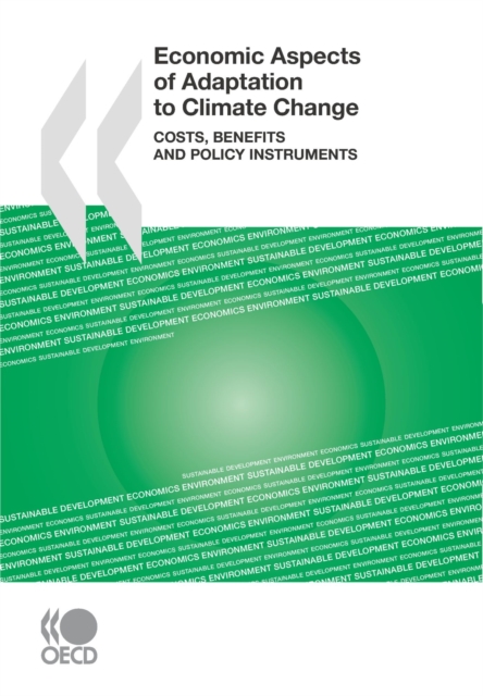 Economic Aspects of Adaptation to Climate Change Costs, Benefits and Policy Instruments, PDF eBook