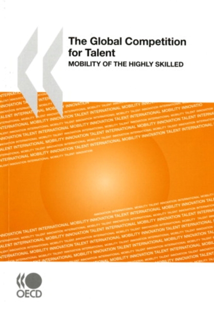 The Global Competition for Talent Mobility of the Highly Skilled, PDF eBook