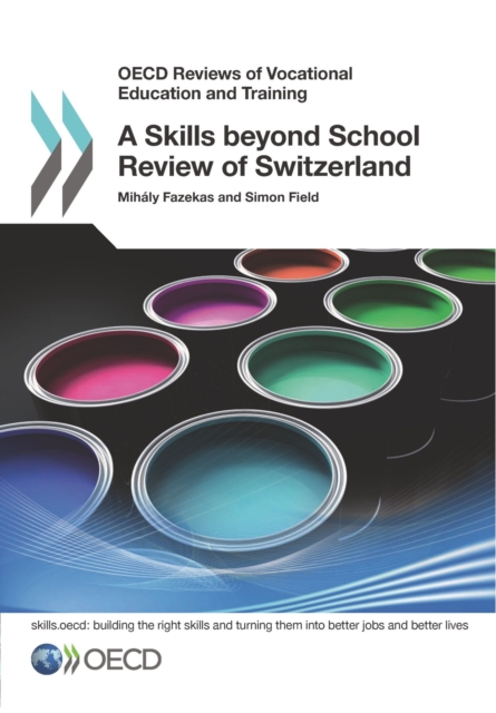 OECD Reviews of Vocational Education and Training A Skills beyond School Review of Switzerland, PDF eBook