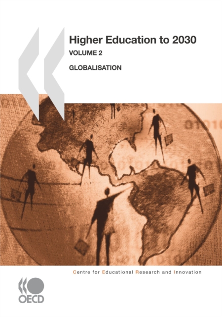 Educational Research and Innovation Higher Education to 2030, Volume 2, Globalisation, PDF eBook