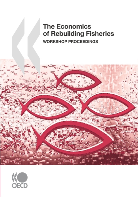 The Economics of Rebuilding Fisheries Workshop Proceedings, PDF eBook