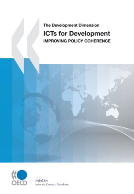 The Development Dimension ICTs for Development Improving Policy Coherence, PDF eBook